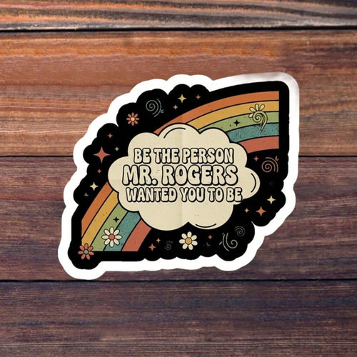 1/2/5pcs "Be The Person Mr. Rogers Wanted You To Be" Vinyl Stickers,Retro Rainbow Encouragement Design,Suitable For Laptop, Water Bottle, Tumbler, Phone Case, Tablet, Notebook, Planner, Journal, Car
