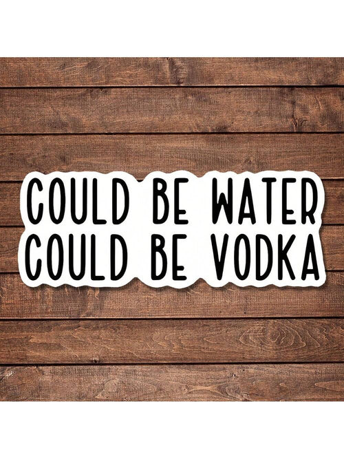1/2/5pcs Could Be Water, Could Be Vodka Sticker| Fun And Quirky Vinyl Decal For Planners, Journals, And Laptops| Cute And Mindful Design For Meditation, Wellness Enthusiasts, And Book Lovers|, Art