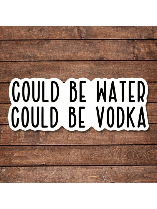 1/2/5pcs Could Be Water, Could Be Vodka Sticker| Fun And Quirky Vinyl Decal For Planners, Journals, And Laptops| Cute And Mindful Design For Meditation, Wellness Enthusiasts, And Book Lovers|, Art