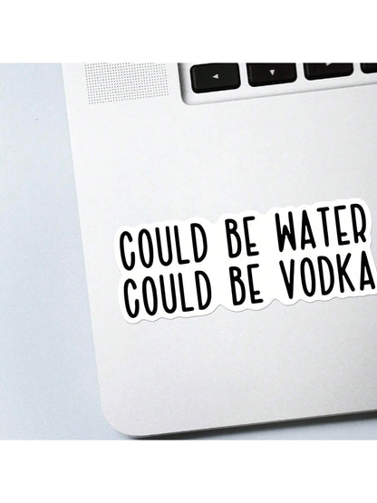 1/2/5pcs Could Be Water, Could Be Vodka Sticker| Fun And Quirky Vinyl Decal For Planners, Journals, And Laptops| Cute And Mindful Design For Meditation, Wellness Enthusiasts, And Book Lovers|, Art