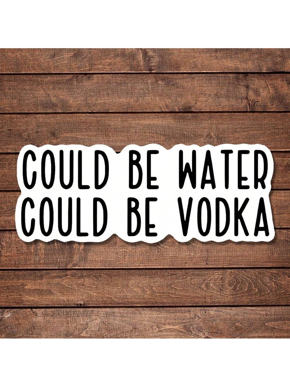 1/2/5pcs Could Be Water, Could Be Vodka Sticker| Fun And Quirky Vinyl Decal For Planners, Journals, And Laptops| Cute And Mindful Design For Meditation, Wellness Enthusiasts, And Book Lovers|, Art