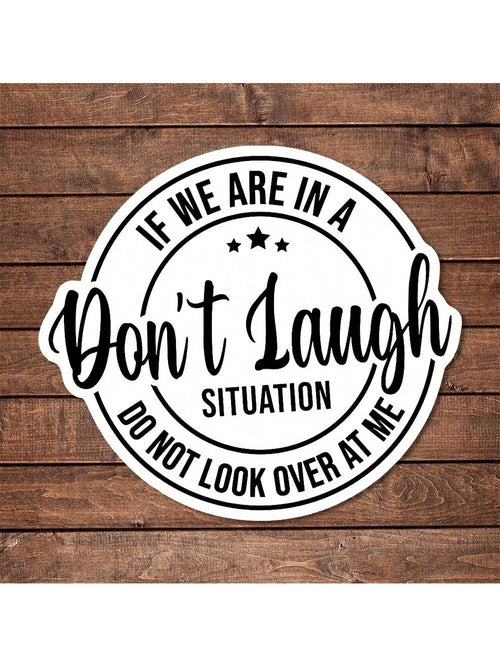 1/2/5pcs IF WE ARE IN A SITUATION,DO MOT LOOK OVER AT ME, Do Not Laugh Vinyl Sticker – Cute Pink Feminine Aesthetic For Water Bottles, Journals, And Laptops| Waterproof Sticker, Perfect Gift For Teen