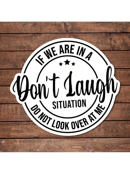 1/2/5pcs IF WE ARE IN A SITUATION,DO MOT LOOK OVER AT ME, Do Not Laugh Vinyl Sticker – Cute Pink Feminine Aesthetic For Water Bottles, Journals, And Laptops| Waterproof Sticker, Perfect Gift For Teen