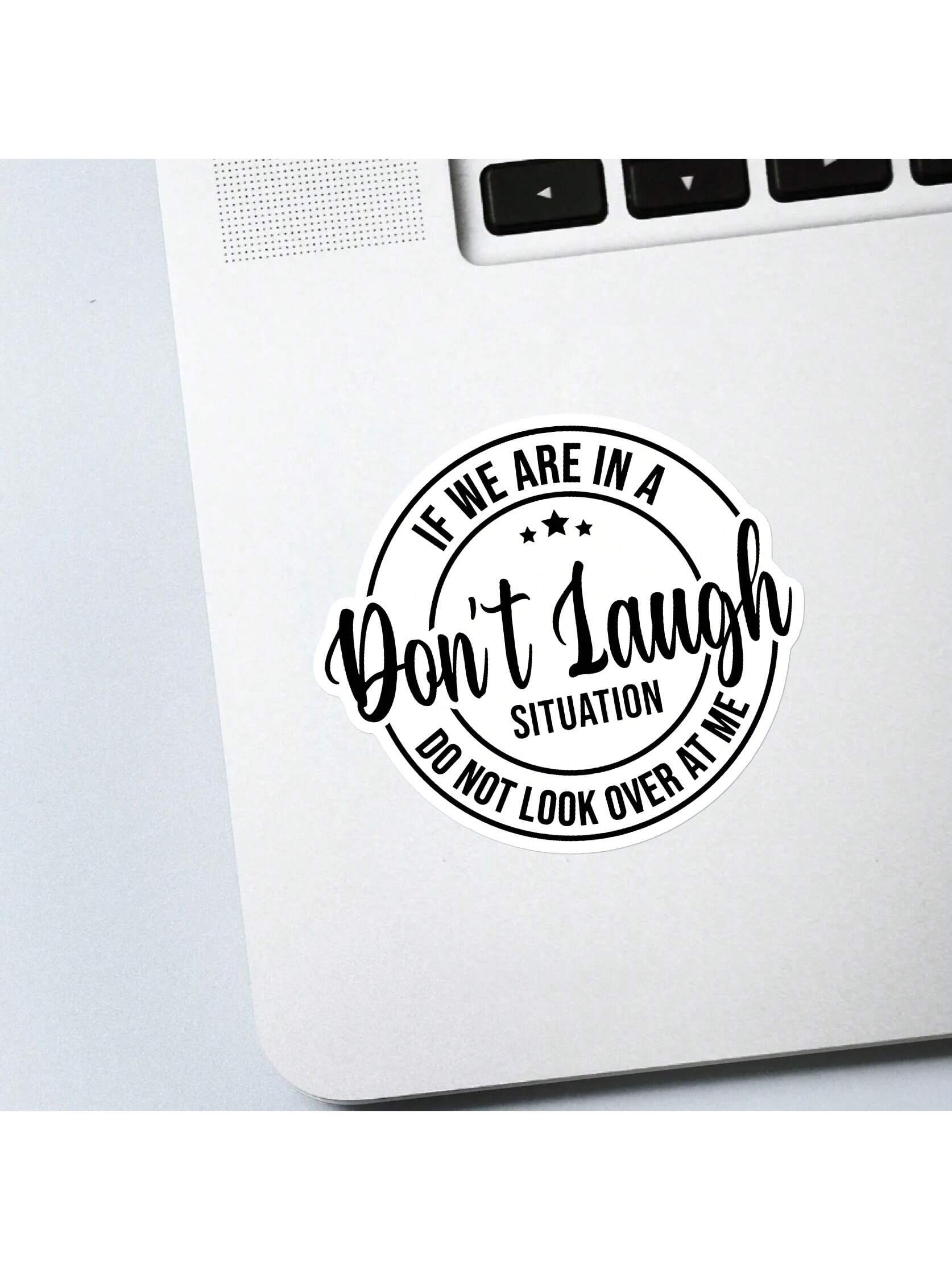 1/2/5pcs IF WE ARE IN A SITUATION,DO MOT LOOK OVER AT ME, Do Not Laugh Vinyl Sticker – Cute Pink Feminine Aesthetic For Water Bottles, Journals, And Laptops| Waterproof Sticker, Perfect Gift For Teen