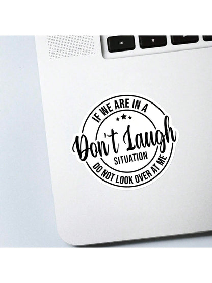 1/2/5pcs IF WE ARE IN A SITUATION,DO MOT LOOK OVER AT ME, Do Not Laugh Vinyl Sticker – Cute Pink Feminine Aesthetic For Water Bottles, Journals, And Laptops| Waterproof Sticker, Perfect Gift For Teen