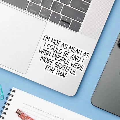 1PC Funny Sarcastic Saying Sticker, I'm Not As Mean Slogan Quote Vinyl Decal For Laptop Water Bottle Notebook, Waterproof Adult Humor Decal Sticker, Aesthetic Stationery Scrapbook Accessories Gift For