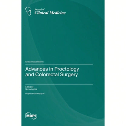 Advances In Proctology And Colorectal Surgery (Hardcover) By Shmuel Avital