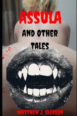 Assula And Other Tales (Paperback) By Matthew J Gleason