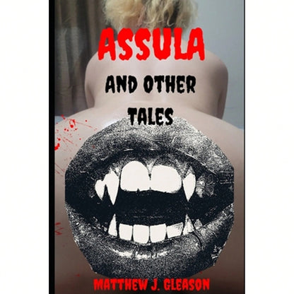 Assula And Other Tales (Paperback) By Matthew J Gleason