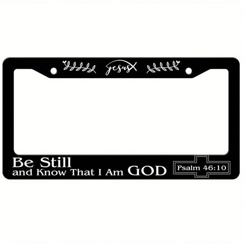 Car K, Stainless Steel "Know That I Am God Quietly" License Plate Frame- Psalm 46:10 Inspirational Design, Suitable For Standard US And Canadian License Plates, 6.3x 12.2inch, With 2 Holes, Religiou