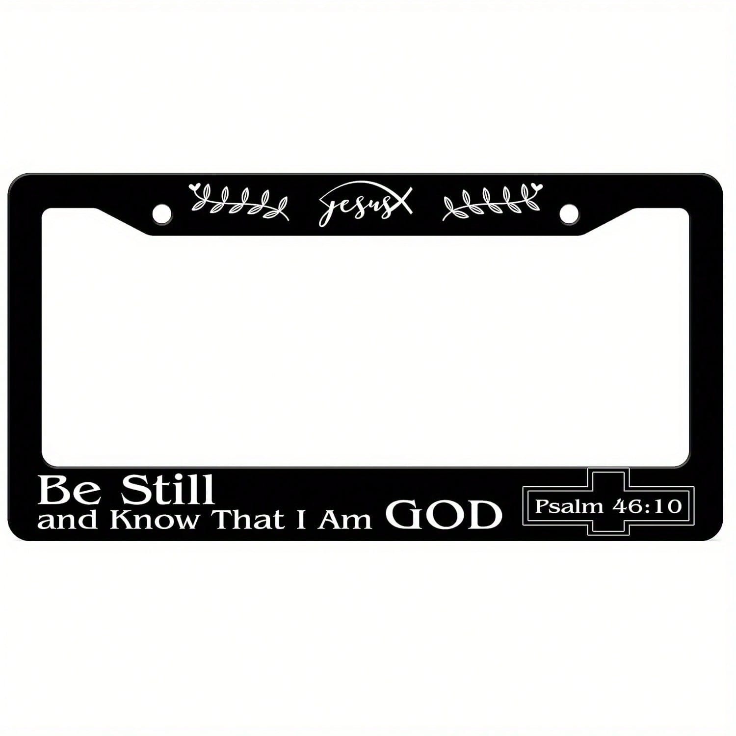 Car K, Stainless Steel "Know That I Am God Quietly" License Plate Frame- Psalm 46:10 Inspirational Design, Suitable For Standard US And Canadian License Plates, 6.3x 12.2inch, With 2 Holes, Religiou