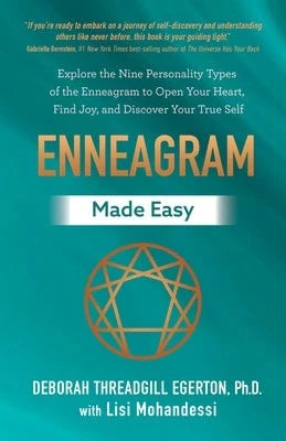 Enneagram Made Easy: Explore The Nine Personality Types Of The Enneagram To Open Your Heart, Find (Paperback) By Deborah Threadgill Egerton, Lisi Moha