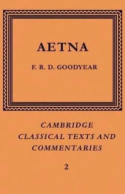 Incerti Auctoris Aetna (Paperback) By F. R. D. Goodyear