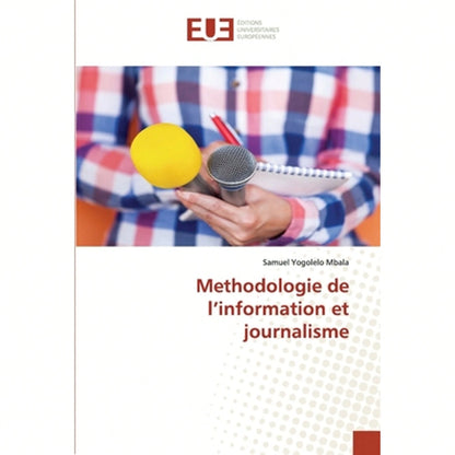 Methodologie De L'information Et Journalisme (Paperback) By Samuel Yogolelo Mbala