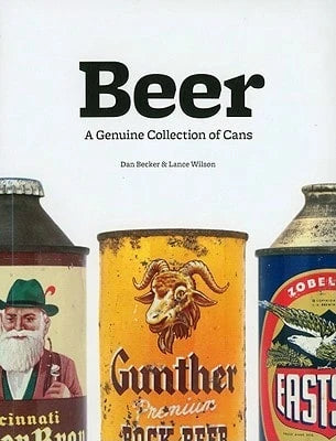 Pre-Owned Beer: A Genuine Collection Of Cans (Paperback) By Dan Becker, Lance Wilson