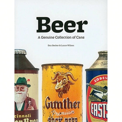Pre-Owned Beer: A Genuine Collection Of Cans (Paperback) By Dan Becker, Lance Wilson