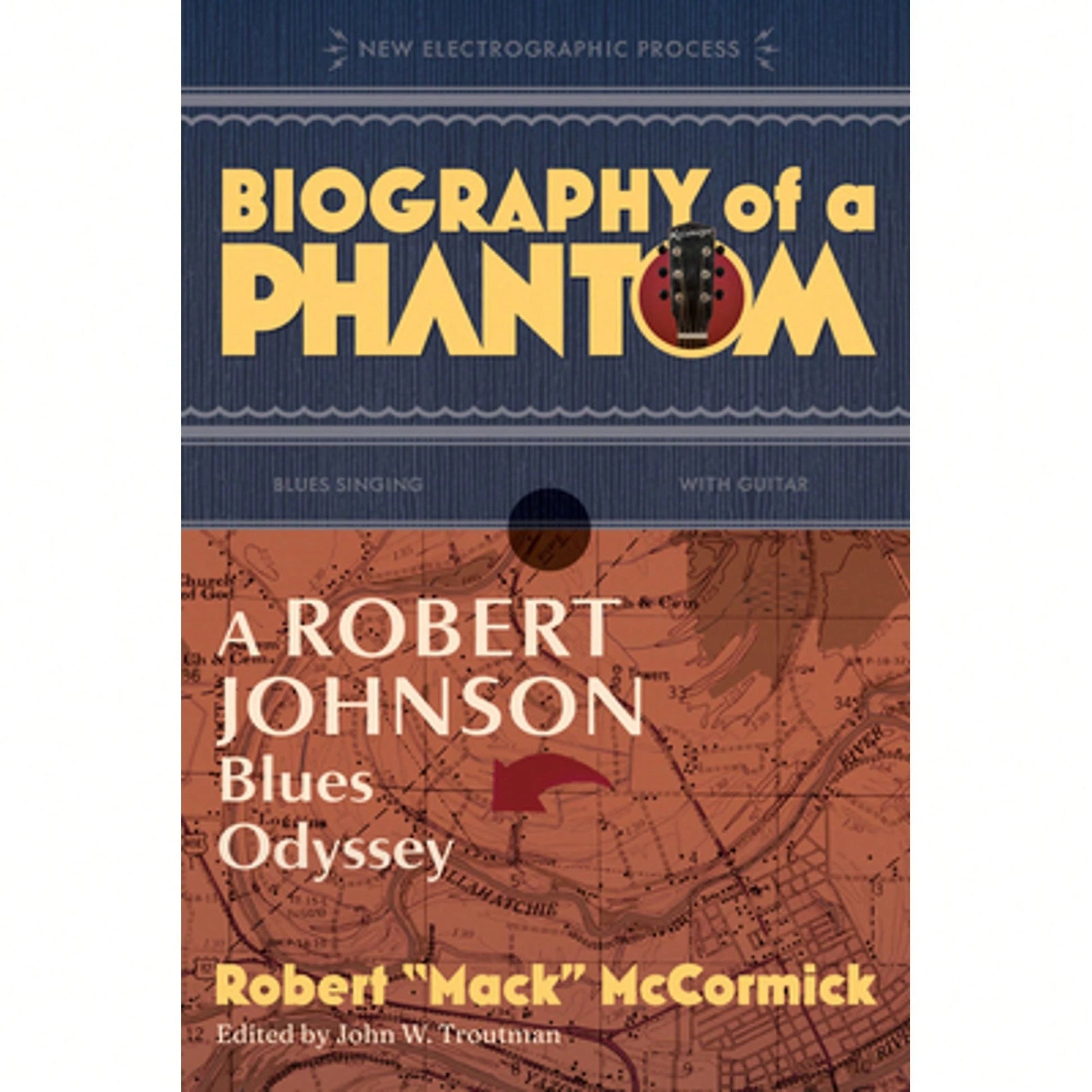 Pre-Owned Biography Of A Phantom: A Robert Johnson Blues Odyssey (Paperback) By Robert Mack McCormick, John Troutman