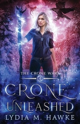Pre-Owned Crone Unleashed (Paperback) By Lydia M Hawke