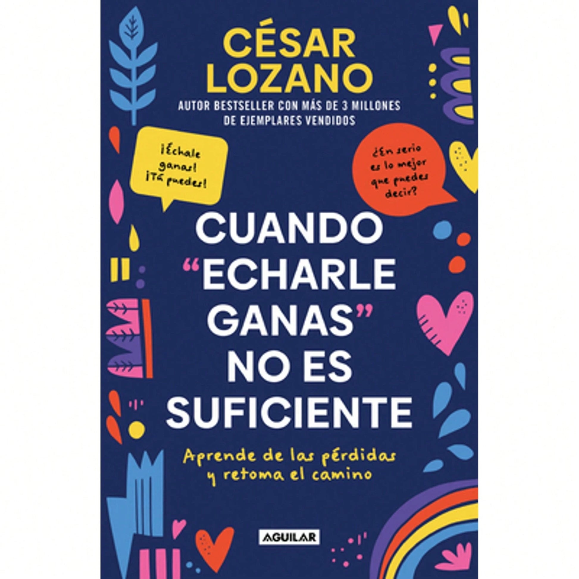 Pre-Owned Cuando Echarle Ganas No Es Suficiente/ When Hanging In There Is Not Enough (Paperback) By César Lozano