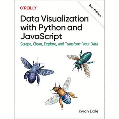 Pre-Owned Data Visualization With Python And JavaScript 2e: Scrape, Clean, Explore, And Transform (Paperback) By Kyran Dale