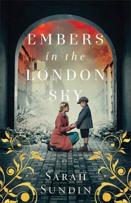 Pre-Owned Embers In The London Sky (Paperback) By Sarah Sundin