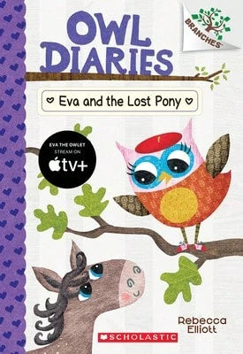 Pre-Owned Eva And The Lost Pony: A Branches Book (Owl Diaries #8): Volume 8 (Paperback) By Rebecca Elliott