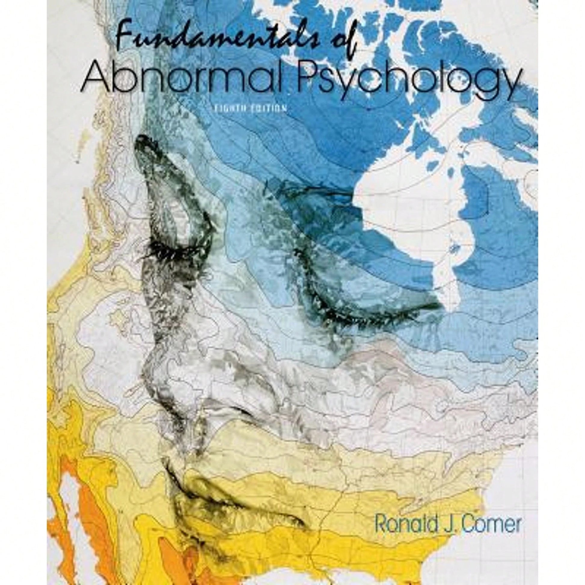 Pre-Owned Fundamentals Of Abnormal Psychology (Paperback) By Ronald J Comer