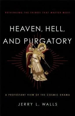 Pre-Owned Heaven, Hell, And Purgatory: Rethinking The Things That Matter Most (Paperback) By Jerry L Walls