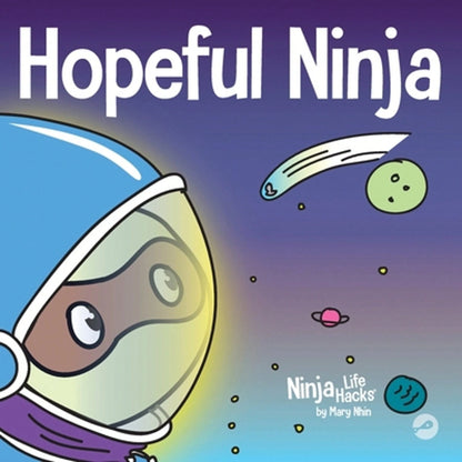 Pre-Owned Hopeful Ninja: A Children's Book About Cultivating Hope In Our Everyday Lives (Paperback) By Mary Nhin