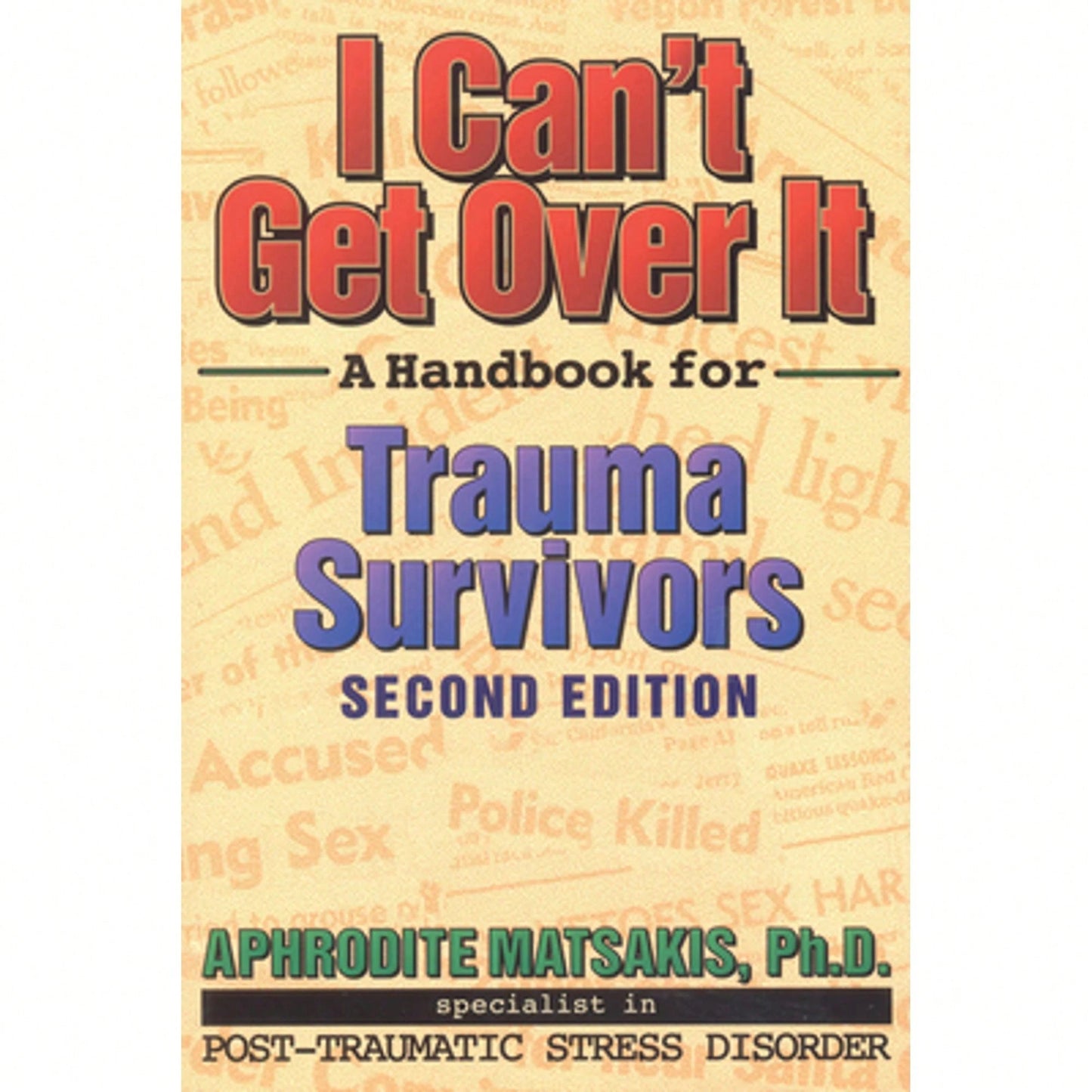 Pre-Owned I Can't Get Over It: A Handbook For Trauma Survivors (Paperback) By Aphrodite T Matsakis
