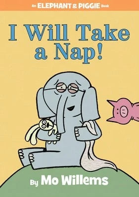 Pre-Owned I Will Take A Nap!-An Elephant And Piggie Book (Hardcover) By Mo Willems