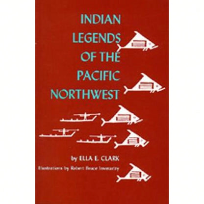 Pre-Owned Indian Legends Of The Pacific Northwest (Paperback) By Ella E Clark
