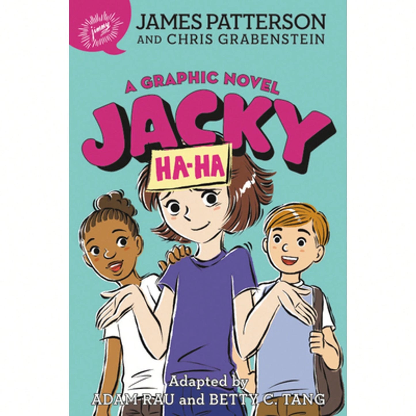 Pre-Owned Jacky Ha-Ha: A Graphic Novel (Paperback) By James Patterson, Chris Grabenstein, Adam Rau