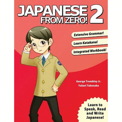 Pre-Owned Japanese From Zero! 2: Proven Techniques To Learn Japanese For Students And Professionals (Paperback) By George Trombley, Yukari Takenaka