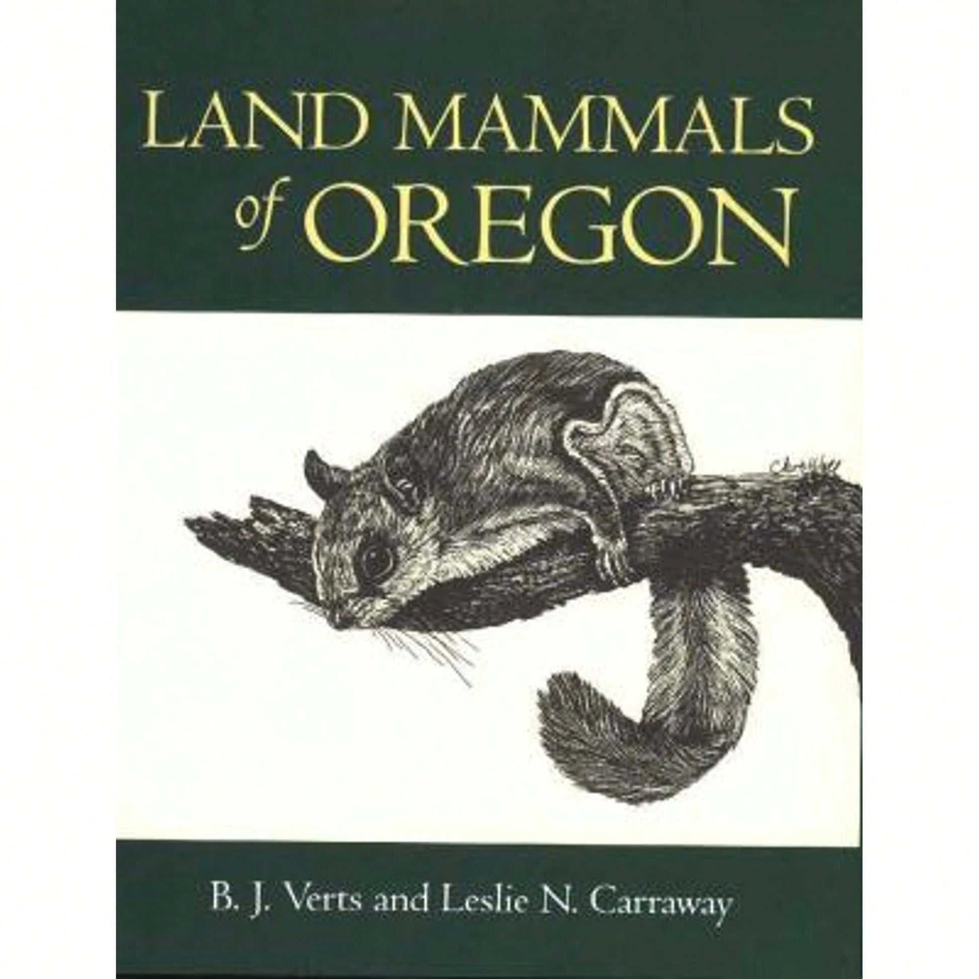 Pre-Owned Land Mammals Of Oregon (Hardcover) By B J Verts, Leslie N Carraway