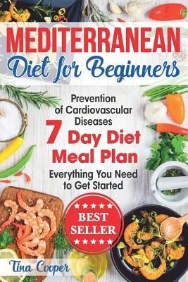 Pre-Owned Mediterranean Diet For Beginners: The Complete Guide- Healthy And Easy Mediterranean Diet (Paperback) By Tina Cooper