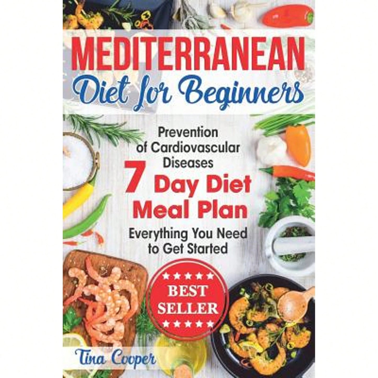 Pre-Owned Mediterranean Diet For Beginners: The Complete Guide- Healthy And Easy Mediterranean Diet (Paperback) By Tina Cooper