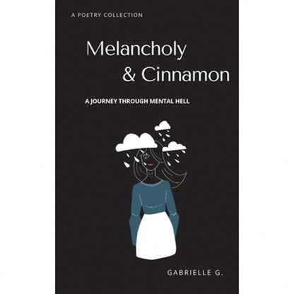 Pre-Owned Melancholy & Cinnamon: A Journey Through Mental Hell (Paperback) By Gabrielle G