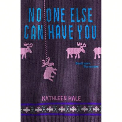 Pre-Owned No One Else Can Have You (Hardcover) By Kathleen Hale