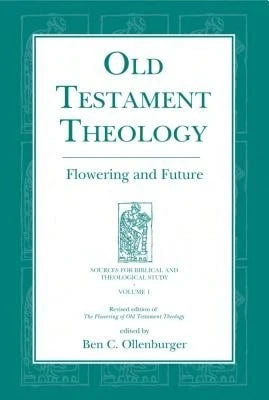 Pre-Owned Old Testament Theology: Flowering And Future (Hardcover) By Ben C Ollenburger