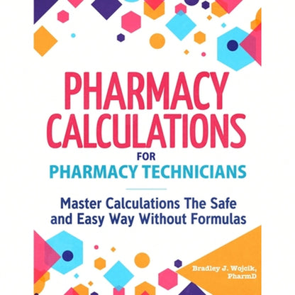 Pre-Owned Pharmacy Calculations For Pharmacy Technicians (Paperback) By Bradley J Wojcik