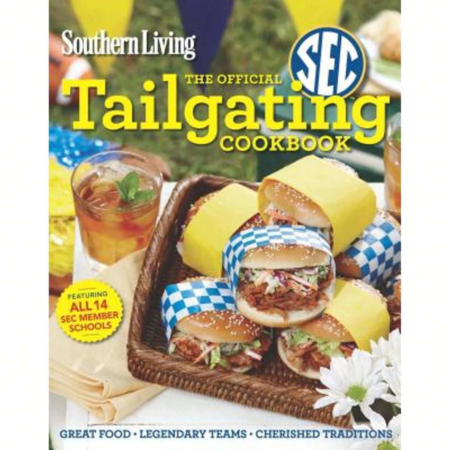 Pre-Owned Southern Living The Official SEC Tailgating Cookbook: Great Food Legendary Teams Cherished (Paperback) By The Editors Of Southern Living