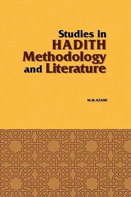 Pre-Owned Studies In Hadith Methodology And Literature (Paperback) By Murhammad Mursrtafba A0rzamei, Mustafa Azami, Muhammad Mustafa Azami