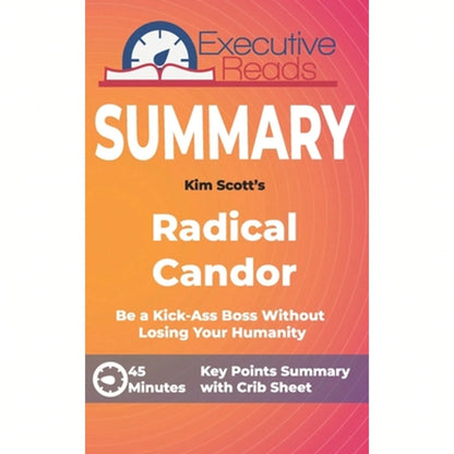 Pre-Owned Summary: Radical Candor: Keypoints Summary And Inforgraphic (Paperback) By Executive Reads