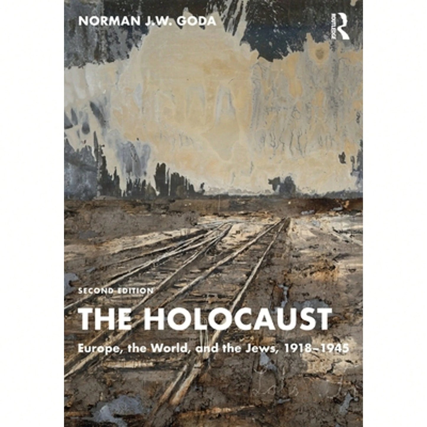 Pre-Owned The Holocaust: Europe, The World, And The Jews, 1918-1945 (Paperback) By Norman J W Goda