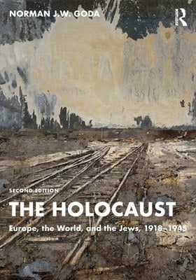Pre-Owned The Holocaust: Europe, The World, And The Jews, 1918-1945 (Paperback) By Norman J W Goda