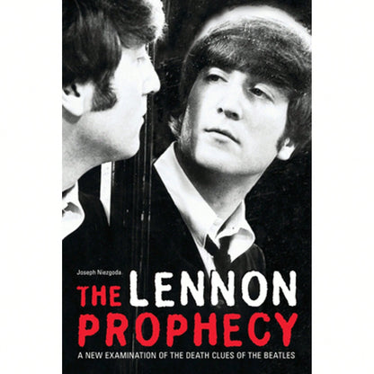 Pre-Owned The Lennon Prophecy: A New Examination Of The Death Clues Of The Beatles (Paperback) By Joseph Niezgoda