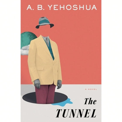 Pre-Owned The Tunnel (Hardcover) By A B Yehoshua, Stuart Schoffman