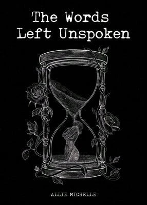Pre-Owned The Words Left Unspoken (Paperback) By Allie Michelle