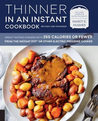 Pre-Owned Thinner In An Instant Cookbook Revised And Expanded: Great-Tasting Dinners With 350 (Paperback) By Nancy S. Hughes